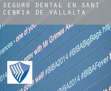 Seguro dental en  Sant Cebria de Vallalta