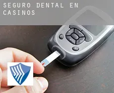 Seguro dental en  Casinos