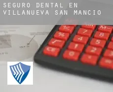 Seguro dental en  Villanueva de San Mancio