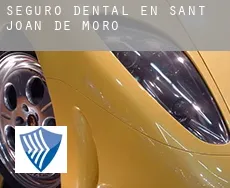 Seguro dental en  Sant Joan de Moró