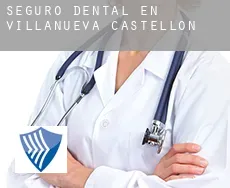 Seguro dental en  Villanueva de Castellón