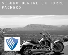 Seguro dental en  Torre-Pacheco