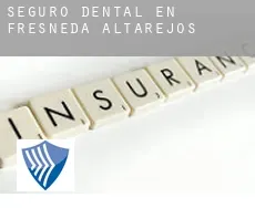 Seguro dental en  Fresneda de Altarejos