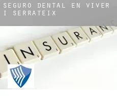 Seguro dental en  Viver i Serrateix