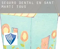 Seguro dental en  Sant Martí de Tous