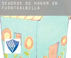 Seguros de hogar en  Fuentealbilla